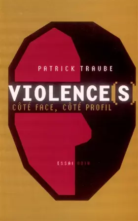 Violence(s): Côté face, côté profil