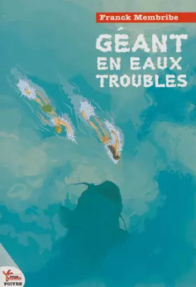 Geant En Eaux Troubles