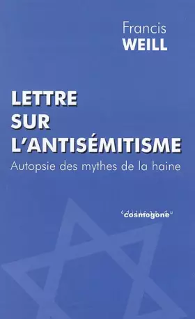 Lettre sur l'antisémitisme: autopsie des mythes de la haine