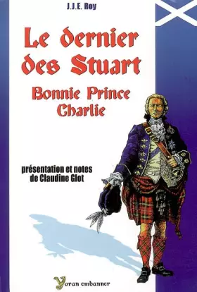 Le Dernier des Stuart - J-J-E Roy