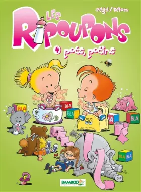 Les Ripoupons - tome 04: Pots potins - Gégé, Bélom