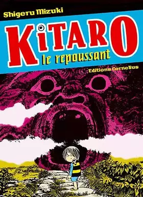 Kitaro le repoussant Tome 1