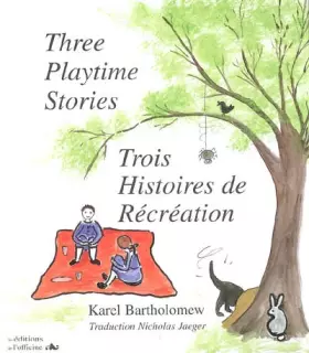 Trois histoires de récréation - three playtime stories - 6/9 ans