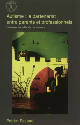 Autisme: le partenariat entre parents et professionnels