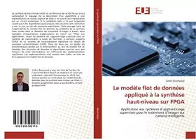 Le modele flot de donnees applique A la Synthèse haut-niveau sur FPGA: Application aux systemes d'apprentissage supervises pour le traitement d'images sur camera intell