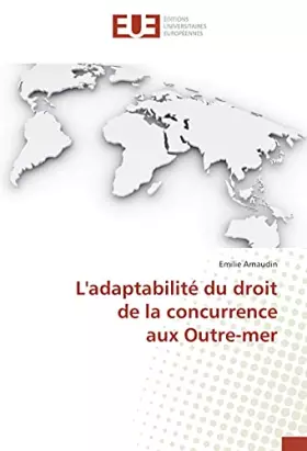 L'adaptabilite du droit de la concurrence aux Outre-mer