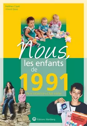 Nous, les enfants de: 1991 - de la naissance à l'âge adulte