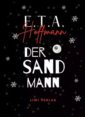 E.T.A. Hoffmann: Der Sandmann. Jubiläumsausgabe