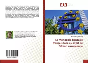 Le monopole bancaire français face au droit de l'Union europeenne