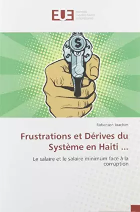 Frustrations et Dérives du SystEme en Haiti...: Le salaire et le salaire minimum face à la corruption