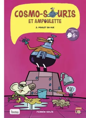 Cosmo-souris et Ampoulette Tome 2: poulet en vue