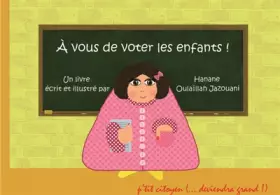 À vous de voter les enfants!