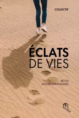 Éclats de vies: récits autobiographiques