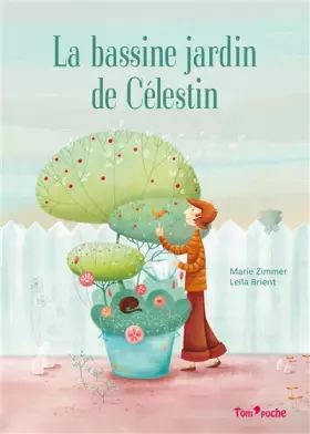La bassine jardin de celestin - Marie Zimmer
