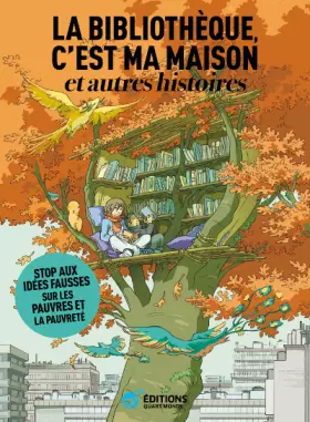 La bibliothèque, c'est ma maison - et autres histoires