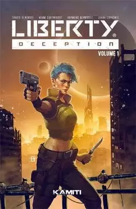 Liberty deception Tome 1