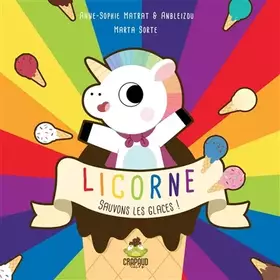 Licorne - sauvons les glaces!