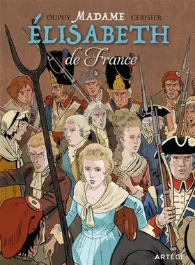 Madame Élisabeth de France - Emmanuel Cerisier, Coline Dupuy