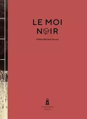 Le moi noir