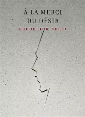 A la merci du désir: mémoires fictifs