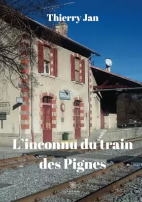 L'inconnu du train des Pignes