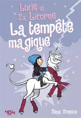 Lucie et sa licorne Tome 6: La tempête magique - Bande dessinée jeunesse - Dès 8 ans (6) - Dana Simpson