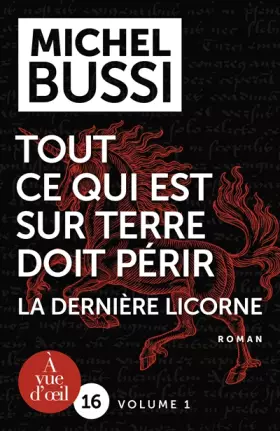 Tout ce qui est sur terre doit périr - la dernière Licorne