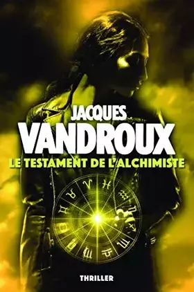 Le Testament de l'alchimiste - Jacques Vandroux