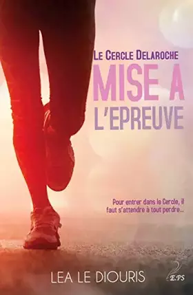 Le cercle Delaroche Tome 1 - mise à l'épreuve