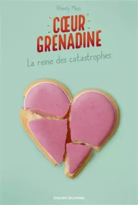La reine des catastrophes - Wendy Mass, Pascale Jusforgues