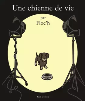 Une chienne de vie - Floc'h