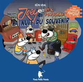 Joey et les Rex Pistols Tome 4: la nuit du souvenir