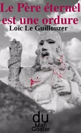 Le Père éternel est un ordure