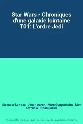 Star Wars - chroniques d'une galaxie lointaine Tome 1: l'ordre Jedi