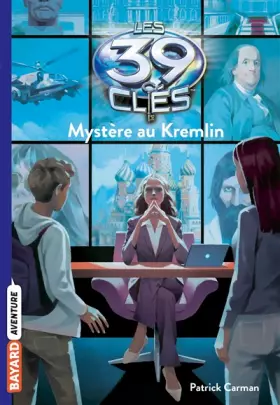 Les 39 clés, Tome 05: Mystère au Kremlin - Patrick Carman