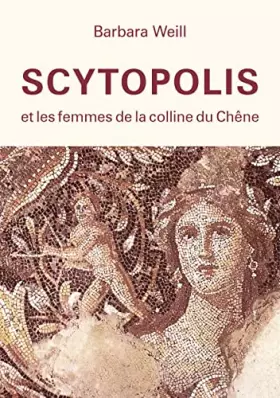 Scytopolis et les femmes de la colline du chêne