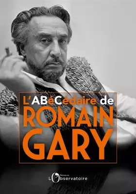 L'abécédaire de Romain Gary - Mireille Sacotte, Marie-Anne Arnaud Toulouse