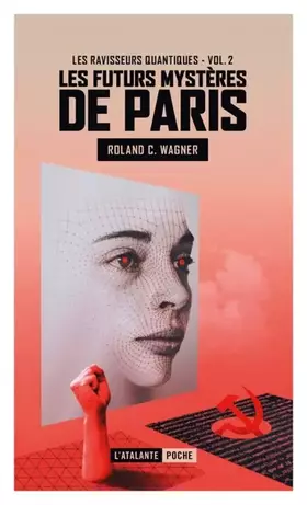 Les ravisseurs quantiques: LES FUTURS MYSTERES DE PARIS - Roland C. Wagner