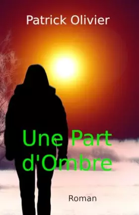 Une Part d'Ombre - Patrick Olivier