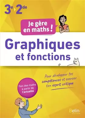 Je gère en maths - Fonctions graphiques - Stéphane Herrero, Marie-Hélène Le Yaouanq