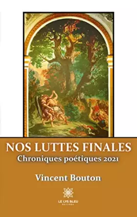 Nos luttes finales: chroniques poétiques 2021