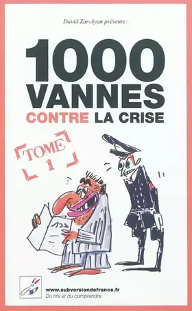 1000 vannes contre la crise t.1
