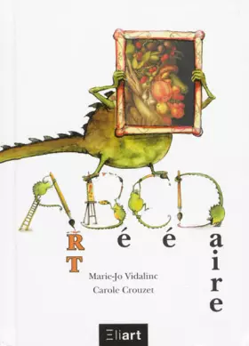 Art Abécédaire - Marie-Jo Vidalinc, Carole Crouzet