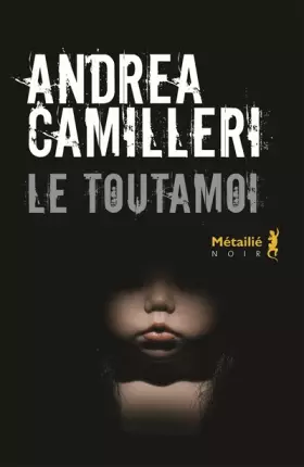 Le Toutamoi - Andrea Camilleri, Serge Quadruppani