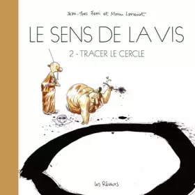 Le sens de la vis Tome 2: tracer le cercle
