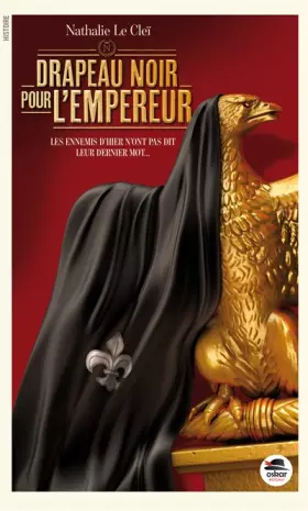 Drapeau noir pour l'empereur - Nathalie Le Clei