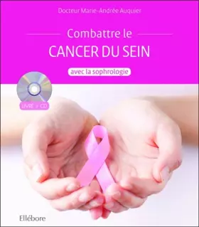 Accompagner le cancer du sein avec la sophrologie - Livre + CD - Marie-Andrée Auquier