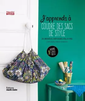 J'apprends à coudre des sacs de style (tome 2): 20 modèles expliqués pas à pas - Estelle Zanatta