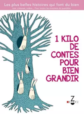 1 kilo de contes pour bien grandir - Collectif, Sophie Carquain, Jean de La Fontaine, Michèle Tremblay, Claire Blanchard
