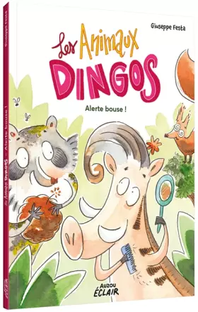 Les animaux dingos Tome 1: alerte bouse!